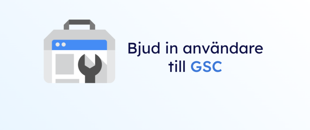 GSC logo och text "Bjud in användare till GSC".